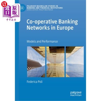 海外直订Co-Operative Banking Networks in Europe: Models and Performance 欧洲的合作银行:模型和绩效