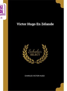 海外直订法语 Victor Hugo En Zélande 维克多·雨果在新西兰报道