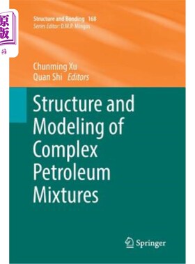 海外直订Structure and Modeling of Complex Petroleum Mixtures 复杂石油混合物的结构与建模