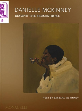 预售 Danielle McKinney: Beyond the Brushstroke 进口艺术 当代视觉艺术家丹妮尔麦金尼：超越笔触【中商原版】