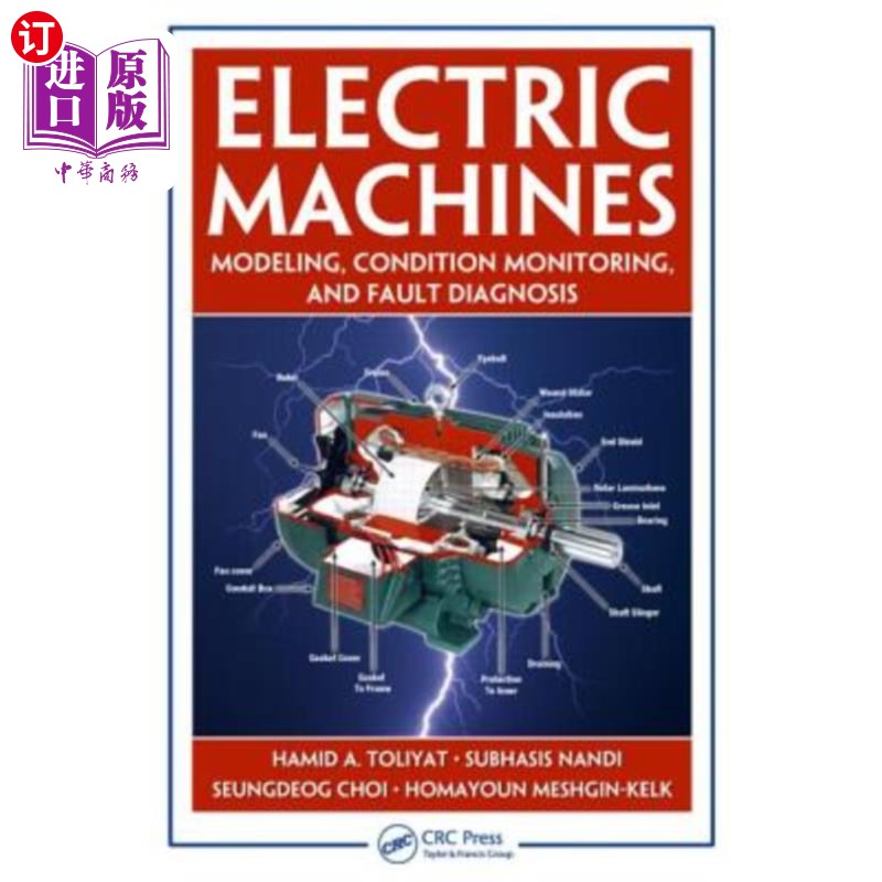 海外直订Electric Machines: Modeling, Condition Monitoring, and Fault Diagnosis 电机:建模,状态监测和故障诊断