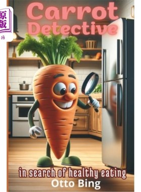 海外直订Carrot Detective: in Search of Healthy Eating 胡萝卜侦探：寻找健康饮食