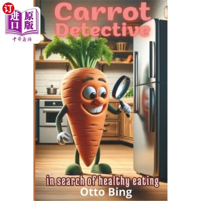 海外直订Carrot Detective: in Search of Healthy Eating 胡萝卜侦探：寻找健康饮食