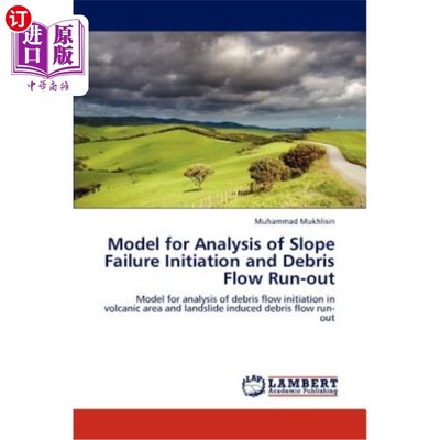 海外直订Model for Analysis of Slope Failure Initiation and Debris Flow Run-out 边坡失稳引发与泥石流溃决分析模型