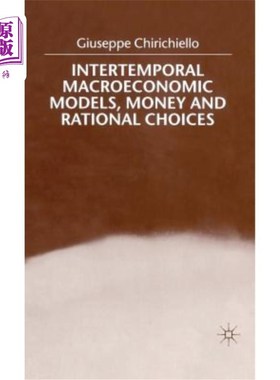 海外直订Intertemporal Macroeconomic Models, Money and Regional Choice 跨期宏观经济模型、货币与区域选择