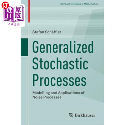 海外直订Generalized Stochastic Processes: Modelling and Applications of Noise Processes 广义随机过程：噪声过程的建