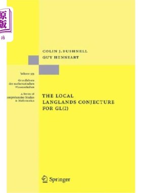 海外直订The Local Langlands Conjecture for Gl(2) Gl（2）的局部Langlands猜想