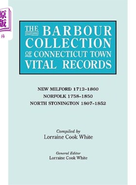 海外直订Barbour Collection of Connecticut Town Vital Records. Volume 30: New Milford 171 巴伯收集康涅狄格镇生命记录