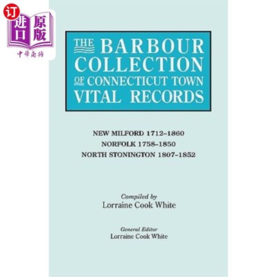 海外直订Barbour Collection of Connecticut Town Vital Records. Volume 30: New Milford 171 巴伯收集康涅狄格镇生命记录