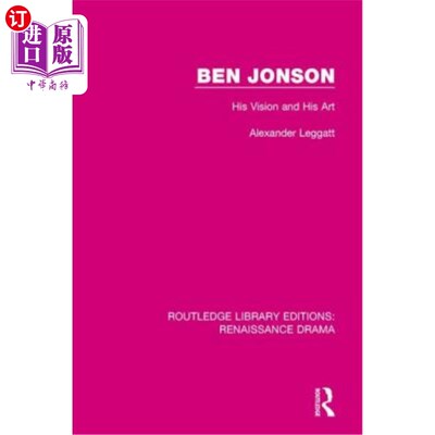 海外直订Ben Jonson: His Vision and His Art 本·琼森：他的愿景和艺术