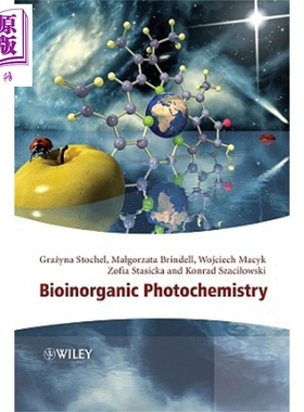 现货 生物无机光化学 Bioinorganic Photochemistry Grazyna Stochel 英文原版 中商原版 Wiley【中商原版】