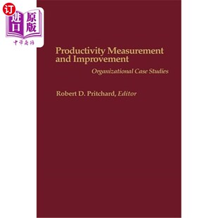 海外直订Productivity Measurement and Improvement: Organizational Case Studies 生产率测量与改进：组织案例研究