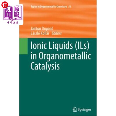 海外直订Ionic Liquids (Ils) in Organometallic Catalysis 金属有机催化中的离子液体