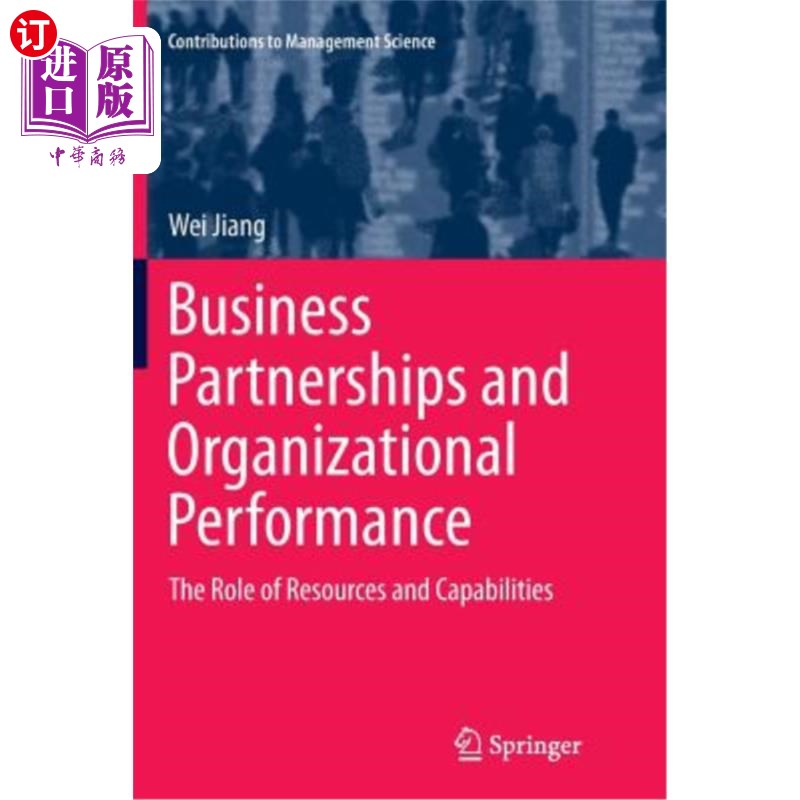 海外直订Business Partnerships and Organizational Performance: The Role of Resources and  商业伙伴关系与组织绩效：资