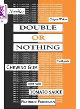 海外直订Double or Nothing: A Real Fictitious Discourse 双重或无：一个真实的虚拟话语