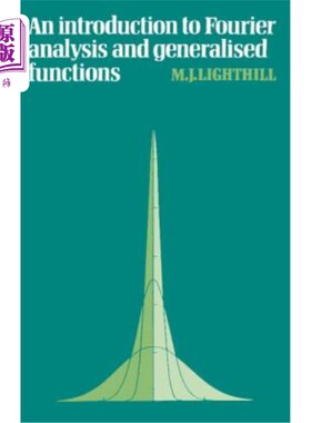 海外直订An Introduction to Fourier Analysis and Generalised Functions 傅立叶分析和广义函数导论