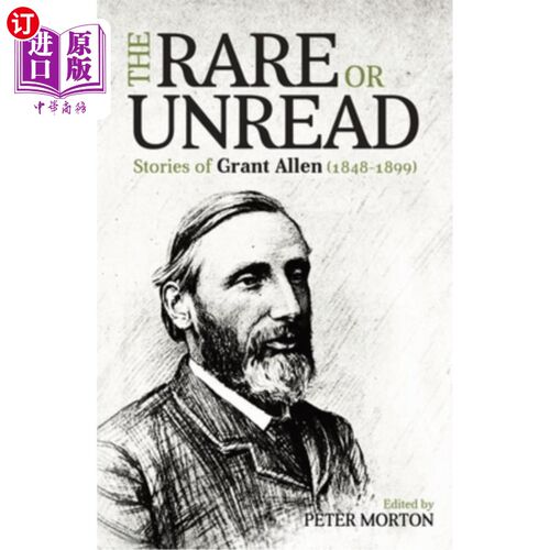 海外直订The Rare or Unread Stories of Grant Allen 格兰特·艾伦罕见或未读的故事