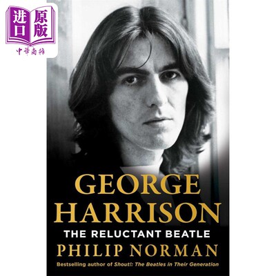 现货 乔治哈里森 不情愿的披头士乐队 英文原版 George Harrison The Reluctant Beatle Philip Norman 人物传记【中商原版】