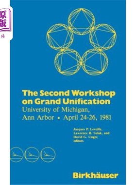 海外直订The Second Workshop on Grand Unification: University of Michigan, Ann Arbor Apri 第二次大统一研讨会:密歇根