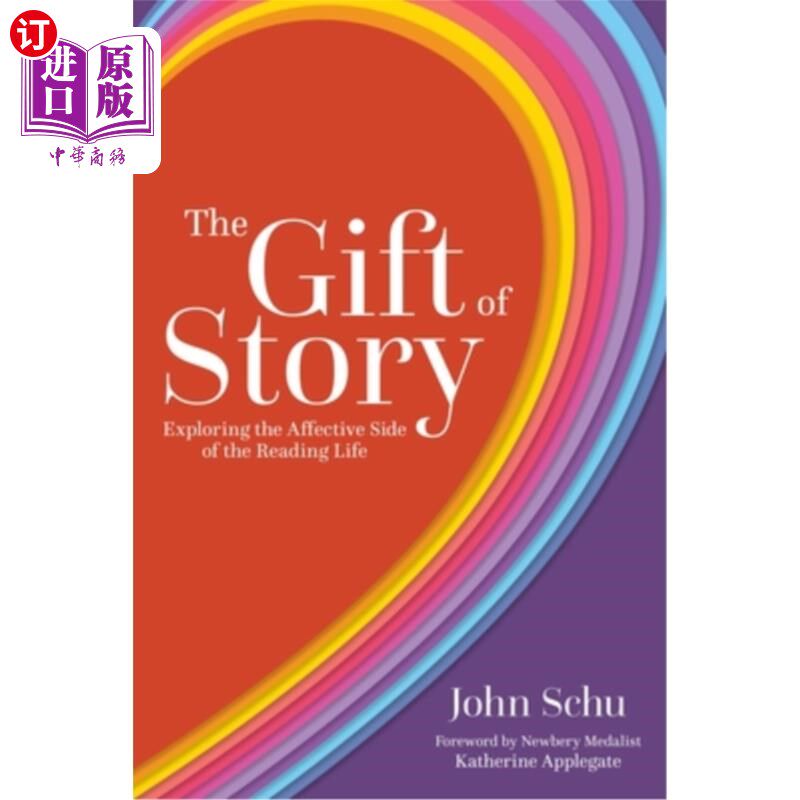 海外直订The Gift of Story: Exploring the Affective Side of the Reading Life 故事的天赋:探索阅读生活的情感面