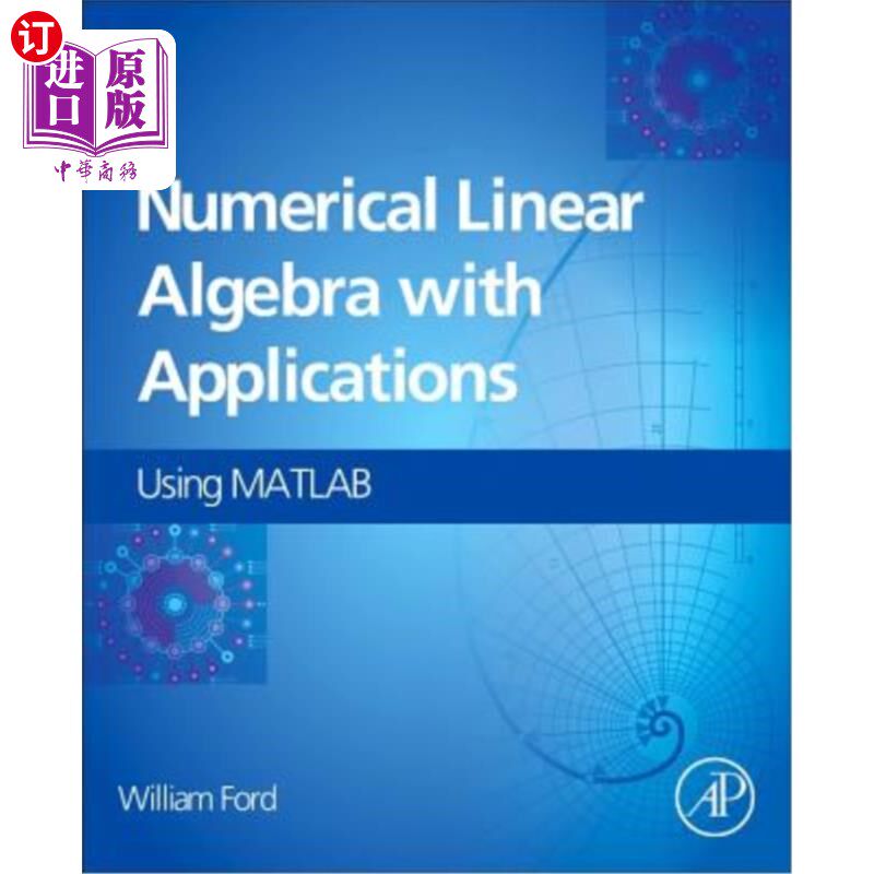 海外直订Numerical Linear Algebra with Applications: Using MATLAB 数值线性代数及其应用:使用MATLAB