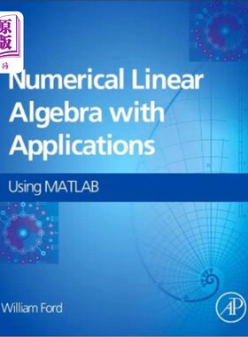 海外直订Numerical Linear Algebra with Applications: Using MATLAB 数值线性代数及其应用：使用MATLAB
