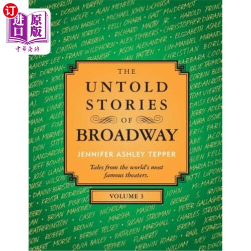 海外直订The Untold Stories of Broadway, Volume 3 百老汇不为人知的故事，第三卷
