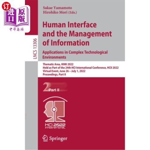 海外直订Human Interface and the Management of Information: Thematic Area, Himi 2022, Hel 人机界面和信息管理:主题领域，