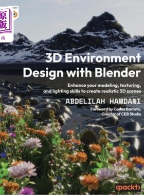海外直订3D Environment Design with Blender: Enhance your modeling, texturing, and lighti 使用Blender进