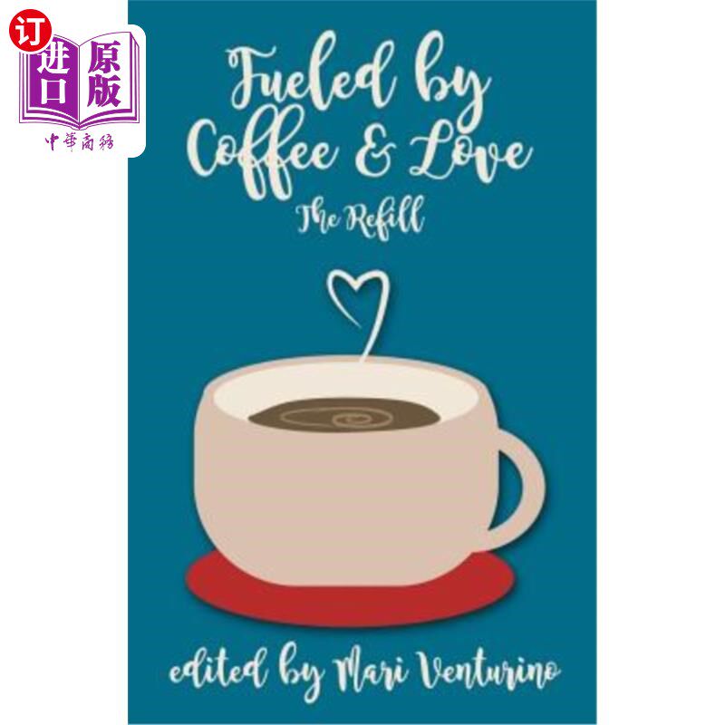 海外直订Fueled by Coffee and Love: The Refill 以咖啡和爱情为燃料：续杯