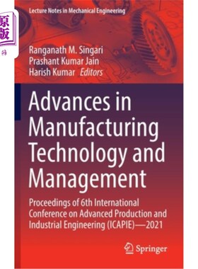 海外直订Advances in Manufacturing Technology and Management: Proceedings of 6th Internat 制造技术和管理的进展:第六