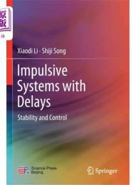 海外直订Impulsive Systems with Delays: Stability and Control 时滞脉冲系统:稳定性与控制