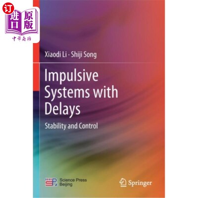 海外直订Impulsive Systems with Delays: Stability and Control 时滞脉冲系统:稳定性与控制