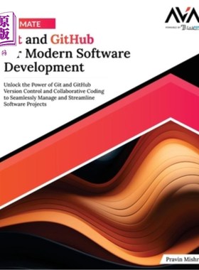 海外直订Ultimate Git and GitHub for Modern Software Development: Unlock the Power of Git 现代软件开发的终极G