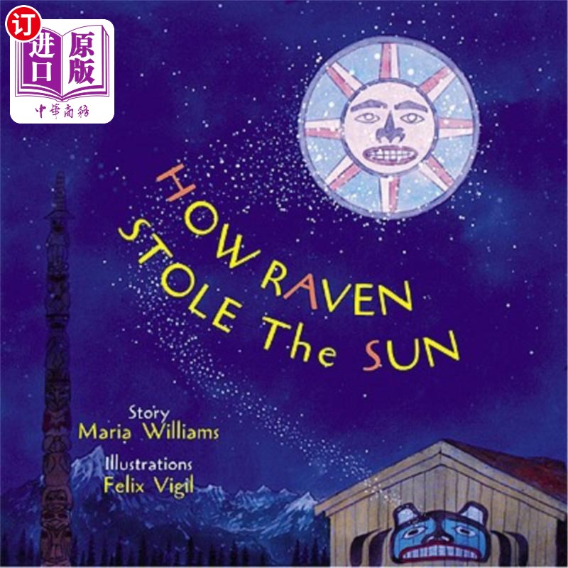 海外直订How Raven Stole the Sun 乌鸦如何偷走太阳