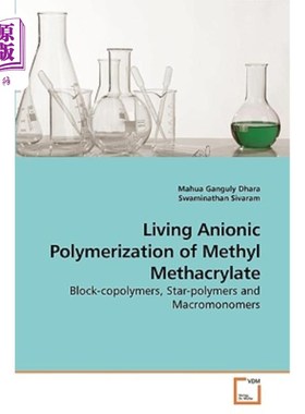 海外直订Living Anionic Polymerization of Methyl Methacrylate 甲基丙烯酸甲酯的活性阴离子聚合