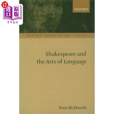 海外直订Shakespeare and the Arts of Language 莎士比亚与语言艺术