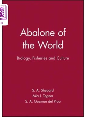 海外直订Abalone of the World: Biology, Fisheries and Culture 世界鲍鱼：生物学、渔业与养殖