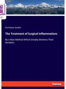 海外直订The Treatment of Surgical Inflammations 外科炎症的治疗