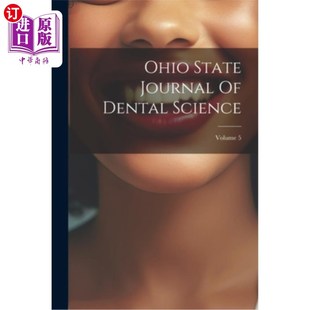 Dental Science; 海外直订医药图书Ohio Journal Volume 俄亥俄州口腔科学杂志；卷5 State