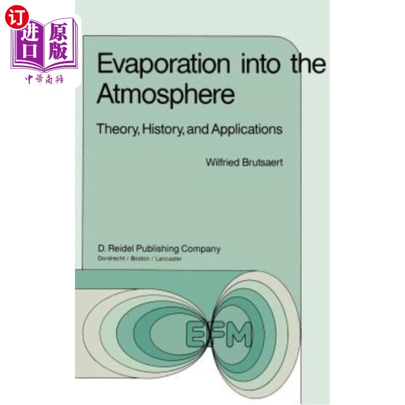 海外直订Evaporation Into the Atmosphere: Theory, History and Applications 蒸发进入大气:理论、历史和应用