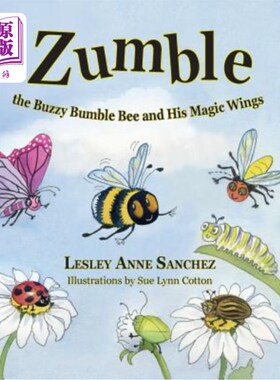 海外直订Zumble the Buzzy Bumble Bee and His Magic Wings 嗡嗡叫的大黄蜂和他的魔法翅膀