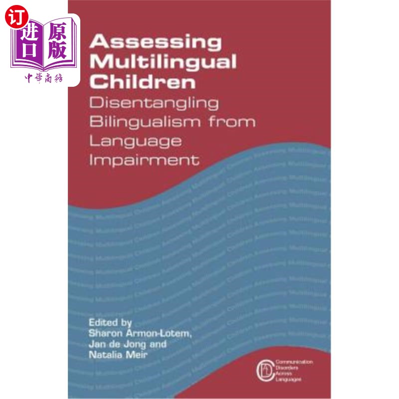 海外直订Assessing Multilingual Children Disentangling Bilingualism from Language Impairm 评估多语儿童，从语言障碍中