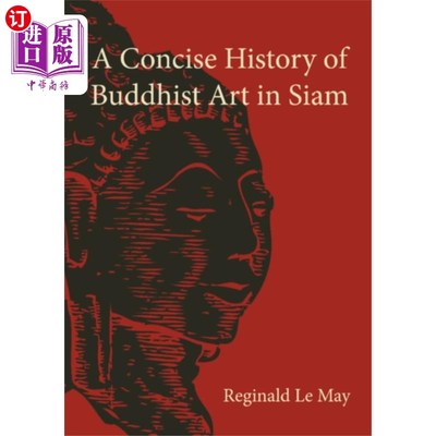 海外直订Concise History of Buddhist Art in Siam 暹罗佛教艺术简史