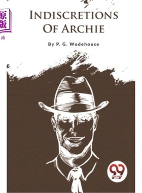 海外直订Indiscretions Of Archie 阿奇的轻率行为