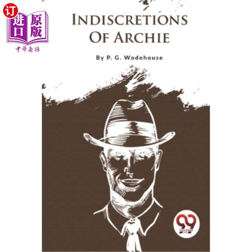 海外直订Indiscretions Of Archie 阿奇的轻率行为