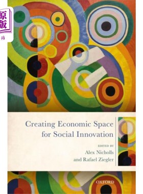 海外直订Creating Economic Space for Social Innovation 为社会创新创造经济空间