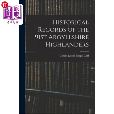 海外直订Historical Records of the 91st Argyllshire Highlanders 第91个阿盖尔郡高地人的历史记录