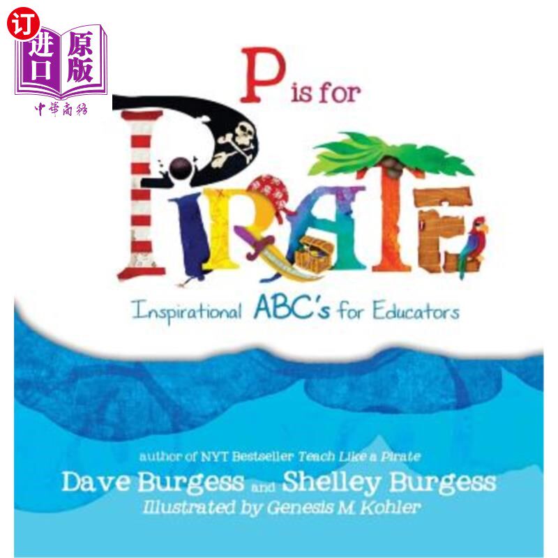 海外直订P is for Pirate: Inspirational ABC's for Educators P代表海盗:启迪教育工作者的ABC