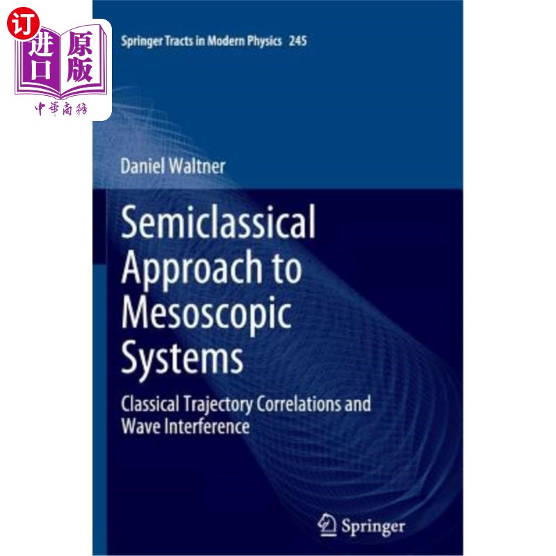 海外直订Semiclassical Approach to Mesoscopic Systems: Classical Trajectory Correlations  介观系统的半经典方法:经典